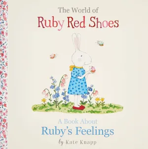 A Book About Ruby's Feelings (The World of Ruby Red Shoes, #2) Hardcover by Kate Knapp Emotions Kids Picture Book