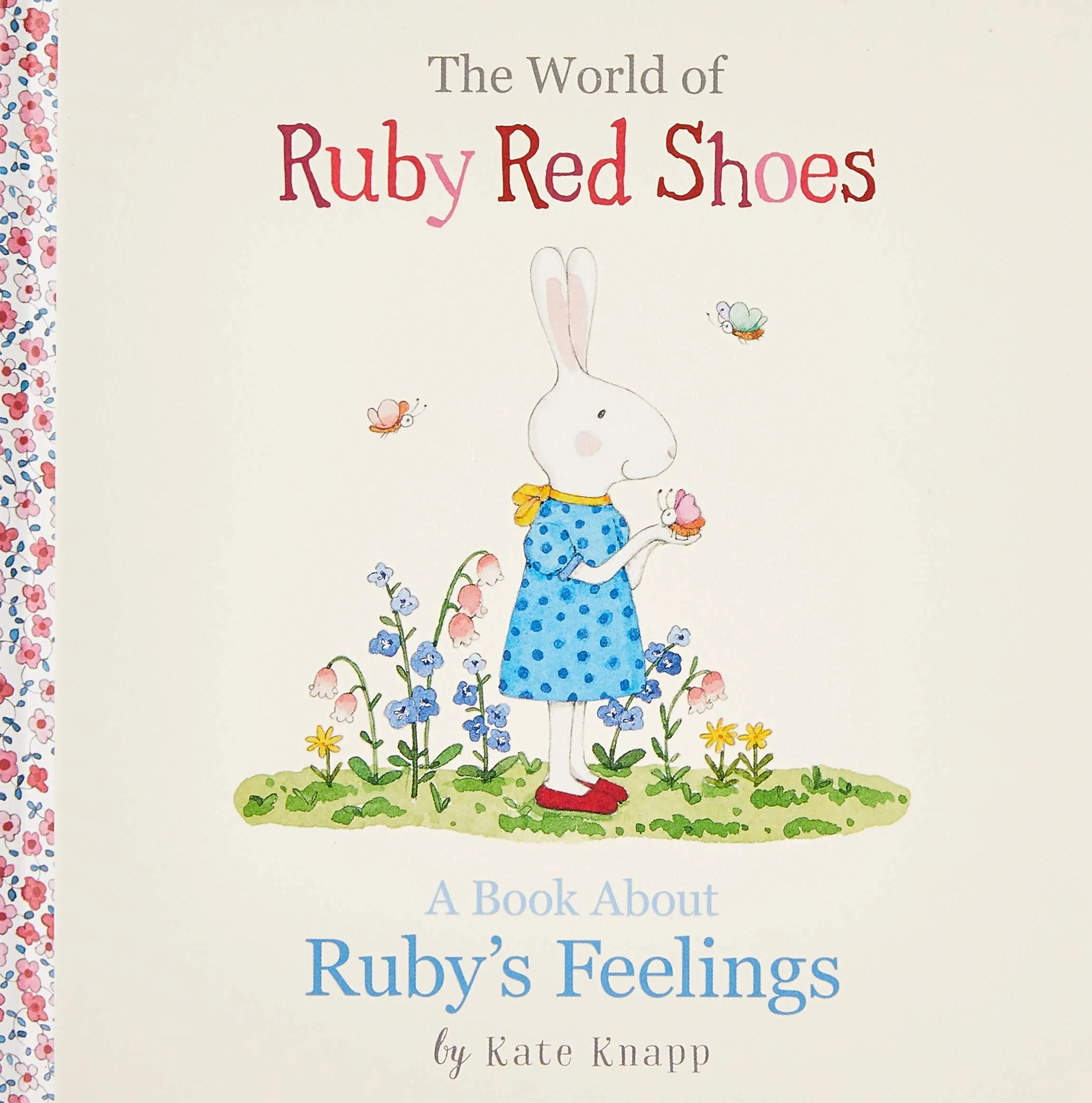 A Book About Ruby's Feelings (The World of Ruby Red Shoes, #2) Hardcover by Kate Knapp Emotions Kids Picture Book